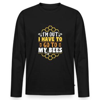 Im Out I Have To Got To My Bees Shirt - Men's Premium Organic Long Sleeve Shirt - black - Front - Nico (187cm)