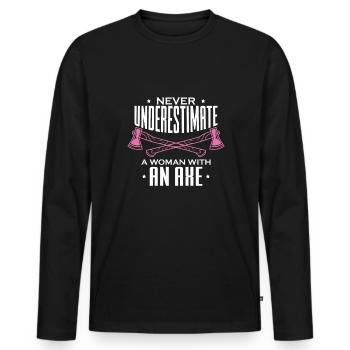 Never Understimate A Woman With An Axe Shirt - Men's Premium Organic Long Sleeve Shirt - black - Front - Nico (187cm)