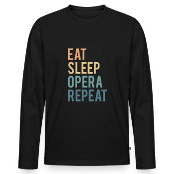 Eat Sleep Opera Repeat Shirt Geschenk - Männer Premium Bio Langarmshirt - Schwarz - Vorne - Nico (187cm)