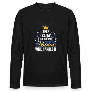 Keep Calm The Dialysis Nurse Will Handle It - Men's Premium Organic Long Sleeve Shirt - black - Front - Nico (187cm)
