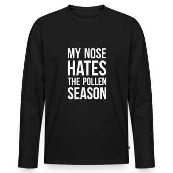 My Nose Hates The Pollen Season Shirt - Men's Premium Organic Long Sleeve Shirt - black - Front - Nico (187cm)
