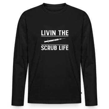 Livin The Scrub Life Dialysis Nurse - Men's Premium Organic Long Sleeve Shirt - black - Front - Nico (187cm)