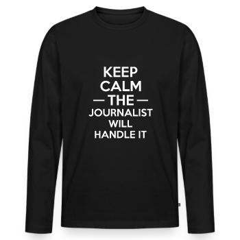 Restez calme Le journaliste s’en occupera - T-shirt manches longues Premium bio Homme - noir - Devant - Nico (187cm)