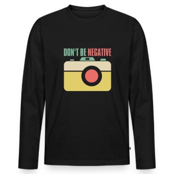 Ne soyez pas négatif Photographe de chemise - T-shirt manches longues Premium bio Homme - noir - Devant - Nico (187cm)