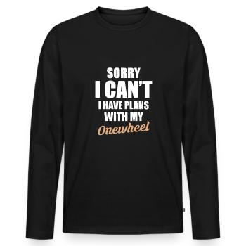 Sorry I Cant I Have Plans With My Onewheel - Men's Premium Organic Long Sleeve Shirt - black - Front - Nico (187cm)