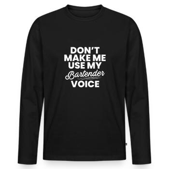 Ne me faites pas utiliser ma chemise vocale de barman - T-shirt manches longues Premium bio Homme - noir - Devant - Nico (187cm)