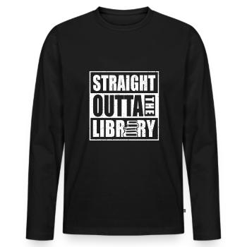 Straight Outta The Library Shirt Geschenk - Männer Premium Bio Langarmshirt - Schwarz - Vorne - Nico (187cm)