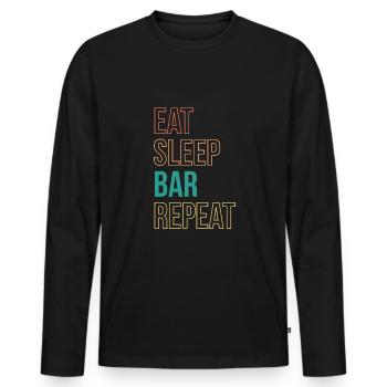 Eat Sleep Bar Repeat Shirt Bartender Barkeeper - Men's Premium Organic Long Sleeve Shirt - black - Front - Nico (187cm)