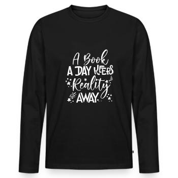 A Book A Day Keeps Reality Away Shirt - Men's Premium Organic Long Sleeve Shirt - black - Front - Nico (187cm)
