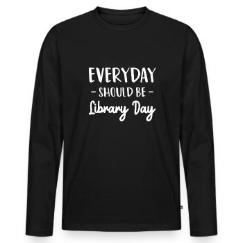 Everyday Should Be Library Day Shirt - Männer Premium Bio Langarmshirt - Schwarz - Vorne - Nico (187cm)