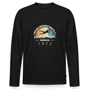Never Understimate A Football Player In 1973 - Men's Premium Organic Long Sleeve Shirt - black - Front - Nico (187cm)