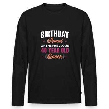 Escouade D’anniversaire De La Fabulouse Reine De 40 Ans - T-shirt manches longues Premium bio Homme - noir - Devant - Nico (187cm)