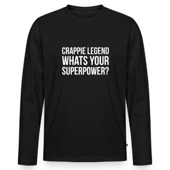 Crappie Legend Wahts Your Superpower? - Men's Premium Organic Long Sleeve Shirt - black - Front - Nico (187cm)