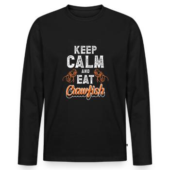 Keep Calm And Eat Crawfish Shirt Gift - Men's Premium Organic Long Sleeve Shirt - black - Front - Nico (187cm)