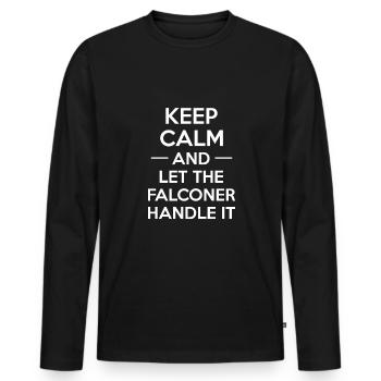 Keep Calm And Let The Falconer Handle It - Men's Premium Organic Long Sleeve Shirt - black - Front - Nico (187cm)