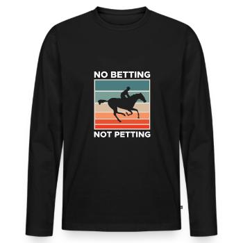 No Betting Not Petting Shirt - Men's Premium Organic Long Sleeve Shirt - black - Front - Nico (187cm)
