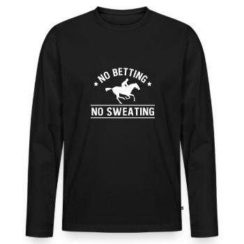 No Betting No Sweating Shirt Gift - Men's Premium Organic Long Sleeve Shirt - black - Front - Nico (187cm)