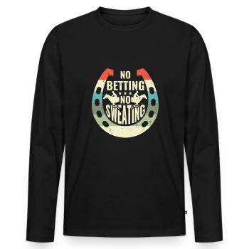 No Betting No Sweating Shirt Gift - Men's Premium Organic Long Sleeve Shirt - black - Front - Nico (187cm)