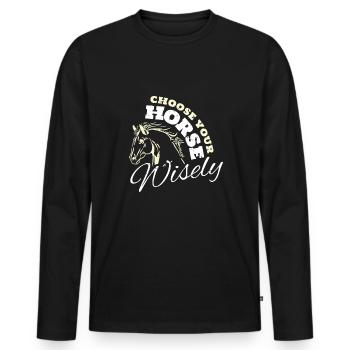 Choose Your Horse Wisely Shirt - Men's Premium Organic Long Sleeve Shirt - black - Front - Nico (187cm)