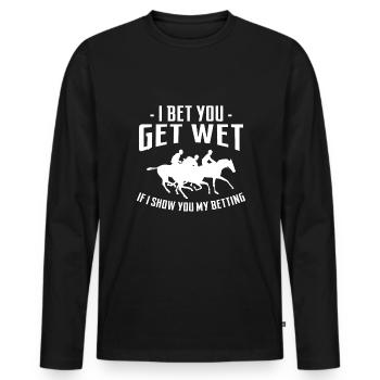 Je parie que vous vous mouillez si je vous montre mes courses de chevaux - T-shirt manches longues Premium bio Homme - noir - Devant - Nico (187cm)