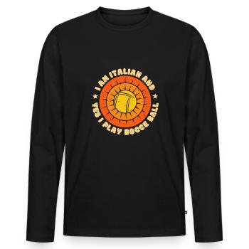 I Am Italian And Yes I Play Bocce Ball - Männer Premium Bio Langarmshirt - Schwarz - Vorne - Nico (187cm)