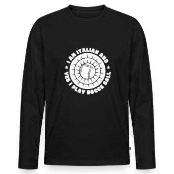 I Am Italian And Yes I Play Bocce Ball - Männer Premium Bio Langarmshirt - Schwarz - Vorne - Nico (187cm)