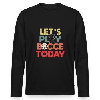 Jouons à la pétanque aujourd’hui Cadeau de chemise - T-shirt manches longues Premium bio Homme - noir - Devant - Nico (187cm)
