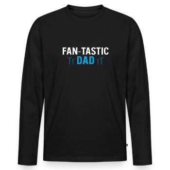 Fan-Tastic Dad Shirt Father's Day Dad Daddy - Men's Premium Organic Long Sleeve Shirt - black - Front - Nico (187cm)