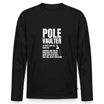 Pole Vaulter Definition Geschenk Stabhochsprung - Männer Premium Bio Langarmshirt - Schwarz - Vorne - Nico (187cm)