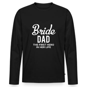 Bride Dad Shirt Gift Father of the Bride - Men's Premium Organic Long Sleeve Shirt - black - Front - Nico (187cm)