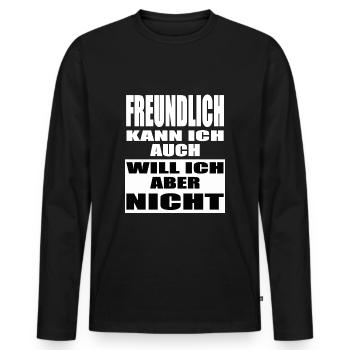 lustige Sprüche Statement will ich aber nicht - Männer Premium Bio Langarmshirt - Schwarz - Vorne - Nico (187cm)