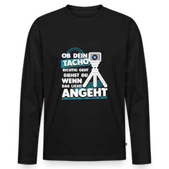 Ob Dein Tacho Richtig Geht - Blitzer Fun Humor - Männer Premium Bio Langarmshirt - Schwarz - Vorne - Nico (187cm)