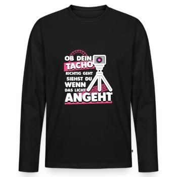 Ob Dein Tacho Richtig Geht - Blitzer Fun Humor - Männer Premium Bio Langarmshirt - Schwarz - Vorne - Nico (187cm)