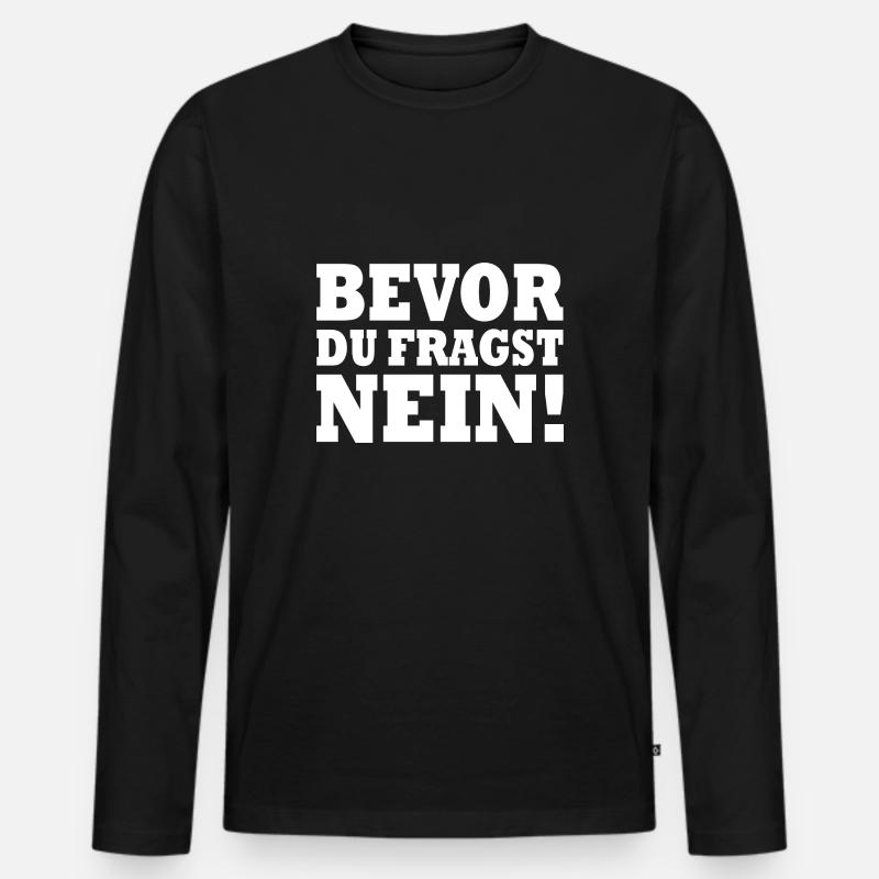 Bevor du fragst nein - Männer Premium Bio Langarmshirt - Schwarz