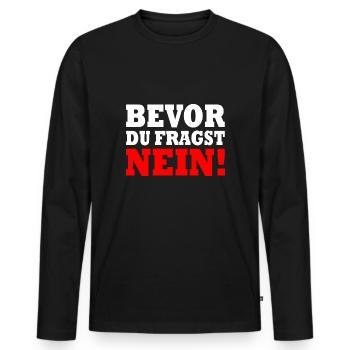 Bevor du fragst nein - Männer Premium Bio Langarmshirt - Schwarz - Vorne - Nico (187cm)