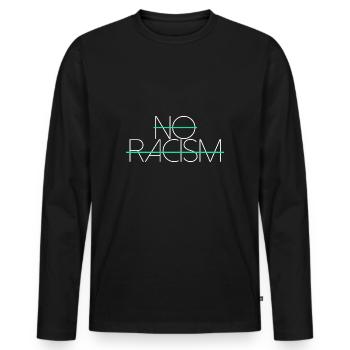 no racism no racism scripture - Men's Premium Organic Long Sleeve Shirt - black - Front - Nico (187cm)