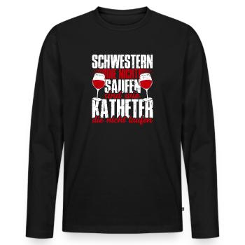 Krankenschwestern die nicht saufen gibt es nicht - Männer Premium Bio Langarmshirt - Schwarz - Vorne - Nico (187cm)