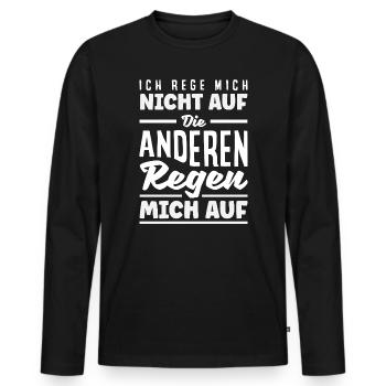 Ich rege mich nicht auf die anderen regen mich auf - Männer Premium Bio Langarmshirt - Schwarz - Vorne - Nico (187cm)