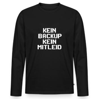 No Backup No Mercy - Kein Backup Kein Mitleid - Männer Premium Bio Langarmshirt - Schwarz - Vorne - Nico (187cm)
