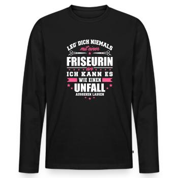 Leg DIch niemals mit einer Friseurin an - Männer Premium Bio Langarmshirt - Schwarz - Vorne - Nico (187cm)