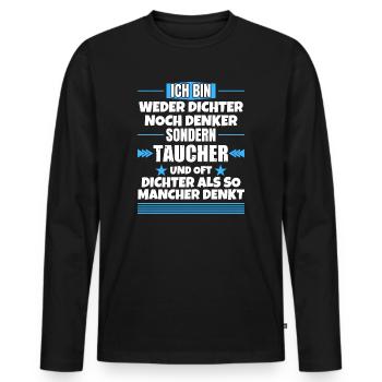Neither poets nor thinkers, but divers - Men's Premium Organic Long Sleeve Shirt - black - Front - Nico (187cm)