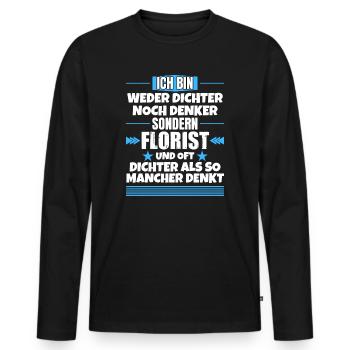 Ni poète ni penseur, mais fleuriste - T-shirt manches longues Premium bio Homme - noir - Devant - Nico (187cm)
