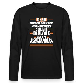 Weder Dichter noch Denker, sondern Biologe - Männer Premium Bio Langarmshirt - Schwarz - Vorne - Nico (187cm)