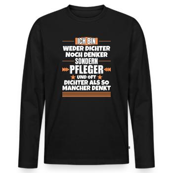 Weder Dichter noch Denker, sondern Pfleger - Männer Premium Bio Langarmshirt - Schwarz - Vorne - Nico (187cm)