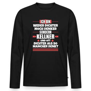 Weder Dichter noch Denker, sondern Kellner - Männer Premium Bio Langarmshirt - Schwarz - Vorne - Nico (187cm)