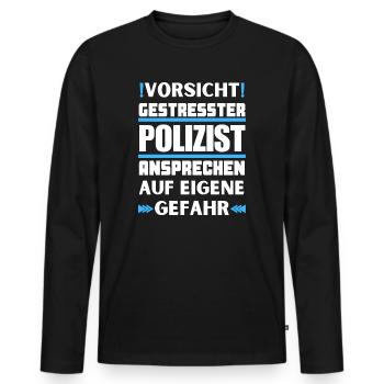 Don't talk to a stressed police officer! - Men's Premium Organic Long Sleeve Shirt - black - Front - Nico (187cm)