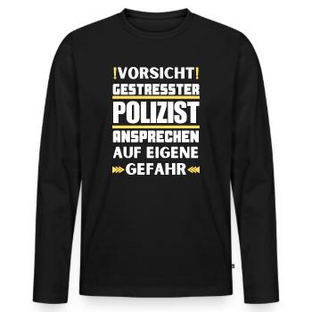 Don't talk to a stressed police officer! - Men's Premium Organic Long Sleeve Shirt - black - Front - Nico (187cm)