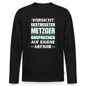 Gestresster Metzger nicht ansprechen! - Männer Premium Bio Langarmshirt - Schwarz - Vorne - Nico (187cm)