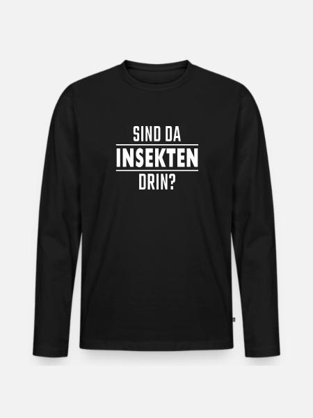 Sind da Insekten drin? / Spruch - Männer Premium Bio Langarmshirt - Schwarz