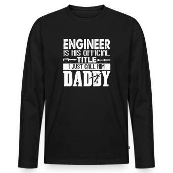 Ingenieur Ingenieur Papa - Männer Premium Bio Langarmshirt - Schwarz - Vorne - Nico (187cm)
